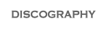 DISCOGRAPHY